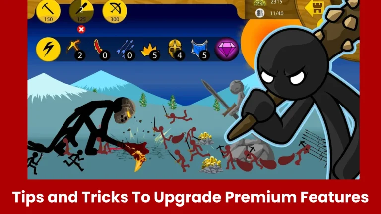 Tips and Tricks To Upgrade Premium Features in Stick War Legacy