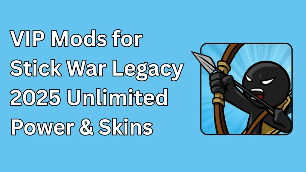 VIP Mods for Stick War Legacy 